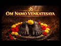 Om Namo Venkatesaya Chanting 1 Hour Tirumala