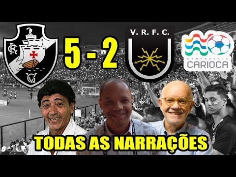 Todas as narrações - Vasco 5 x 2 Volta Redonda / Campeonato Carioca 2019