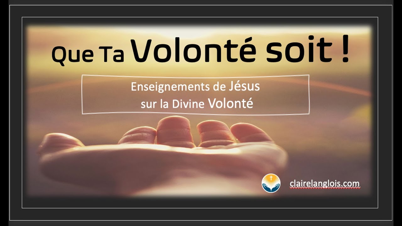 Que Ta Volonté soit !
