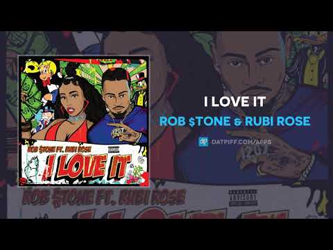 Rob $tone & Rubi Rose - I Love It (AUDIO)