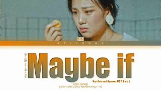 BIBI (비비) - Maybe if Lyrics (Color Coded Lyrics Han/Rom/Eng/가사)