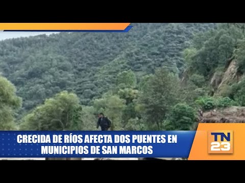 Crecida de ríos afecta dos puentes en municipios de San Marcos