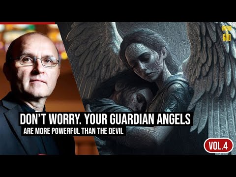 Fr. Vincent Lampert - Your guardian angels are more powerful than the devil!