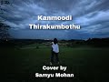 Kanmoodi Thirakumbothu Cover - Samyu Mohan