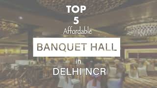 Banquet Halls With Budget 1000 To 1500 Per Plate | Wedding Halls in Delhi