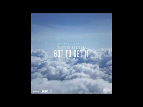 TrapGod Glizzoe - Got To Get It