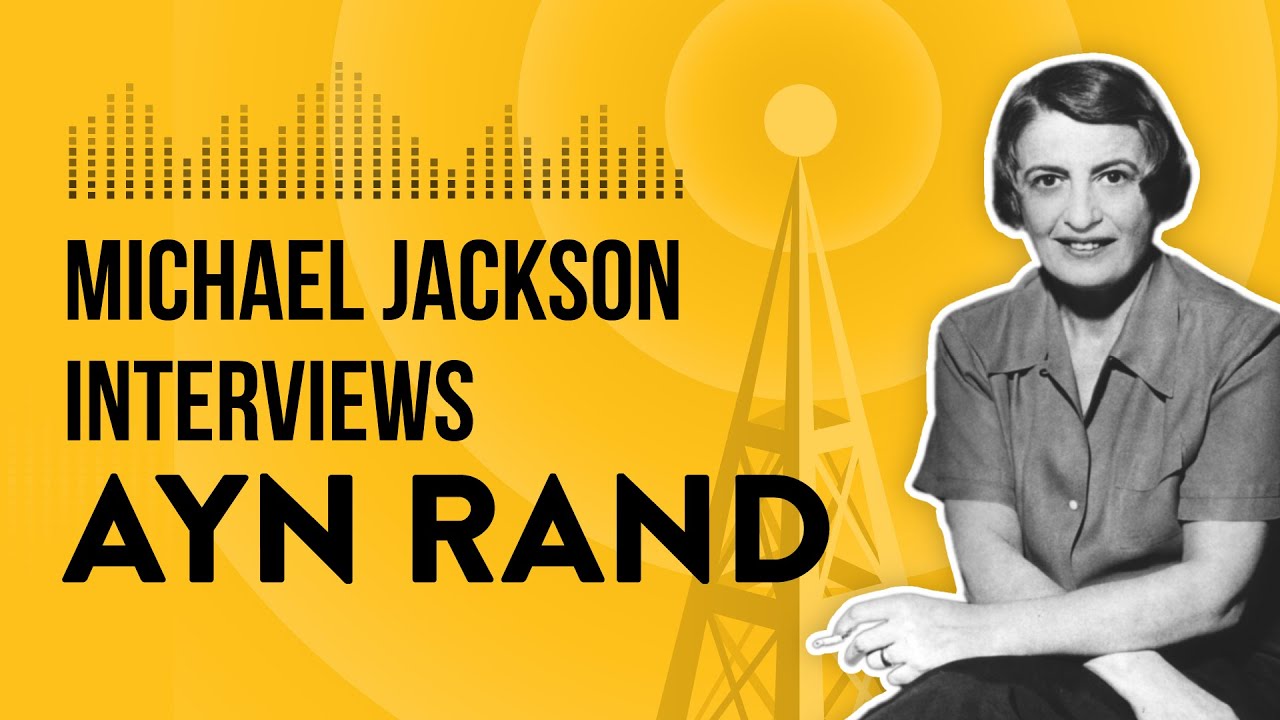 Ayn Rand Interviewed by Michael R. Jackson