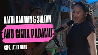 Download lagu AKU CINTA PADAMU ~ CIPT. LATIEF KHAN ~ BY RATIH RAHMAN & SULTAN ~ K_A MANAGEMENT mp3