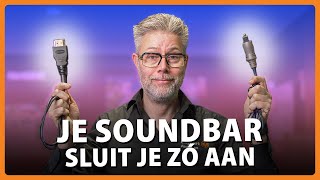 Hoe Sluit je een Soundbar aan op je tv? HDMI, Optisch of Bluetooth | Expert