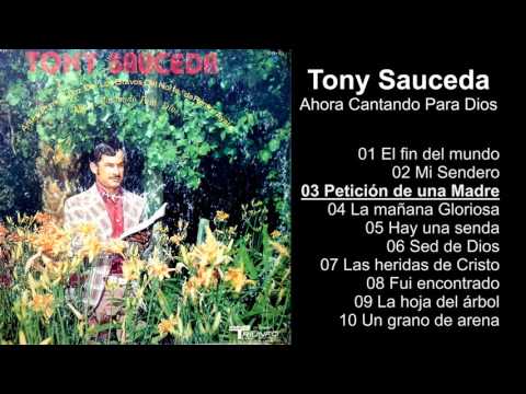 Tony Sauceda – Ahora Cantando Para Dios - Album Completo - 720p