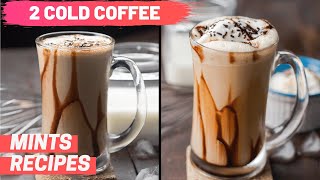 2 Way Cold Coffee Recipe In Hindi - How To Make Cold Coffee - Mints Recipes