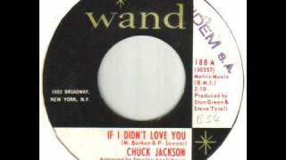 Chuck Jackson - If I Didn&#39;t Love You.wmv