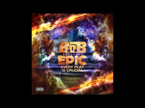 B.o.B. - E.P.I.C. - Things Get Worse Ft. Eminem