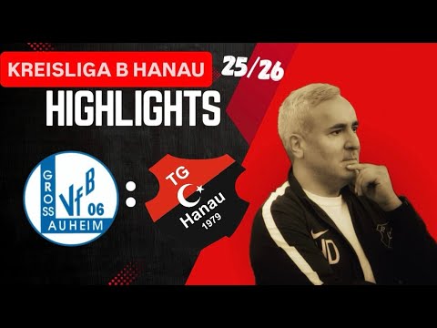 VfB Großauheim II - Türk Gücü Hanau II              Kreisliga B 25/26