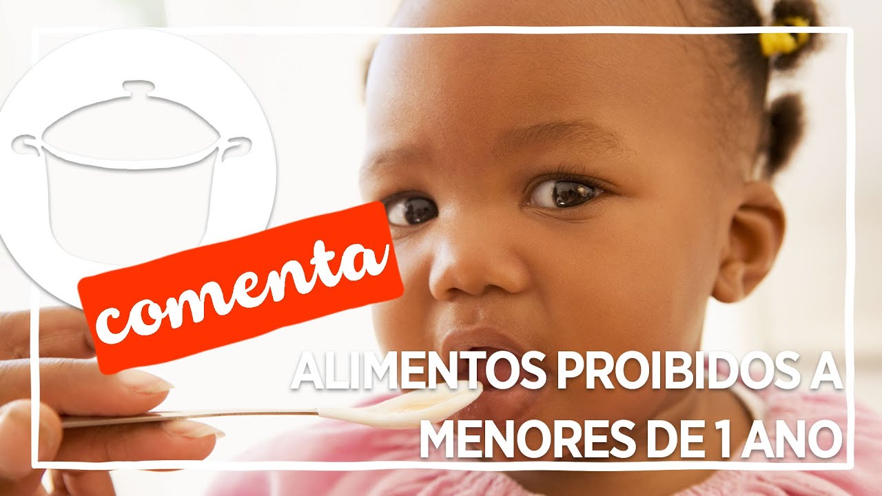 Prapapá - Alimentos Proibidos a Bebês até 12 Meses