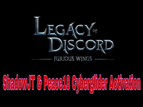 Two Cyberglider Activation || Legacy of Discord