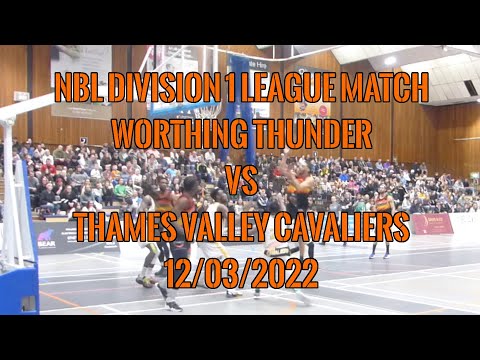 Worthing Thunder vs Thames Valley Cavaliers - 12/03/2022 - NBL Division 1 League Match
