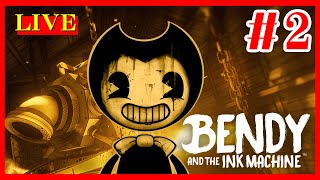 【初見】BENDY AND THE INK MACHINE＃2【LIVE】