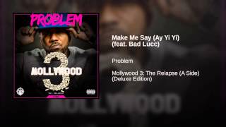 Make Me Say (Ay Yi Yi) (feat. Bad Lucc)