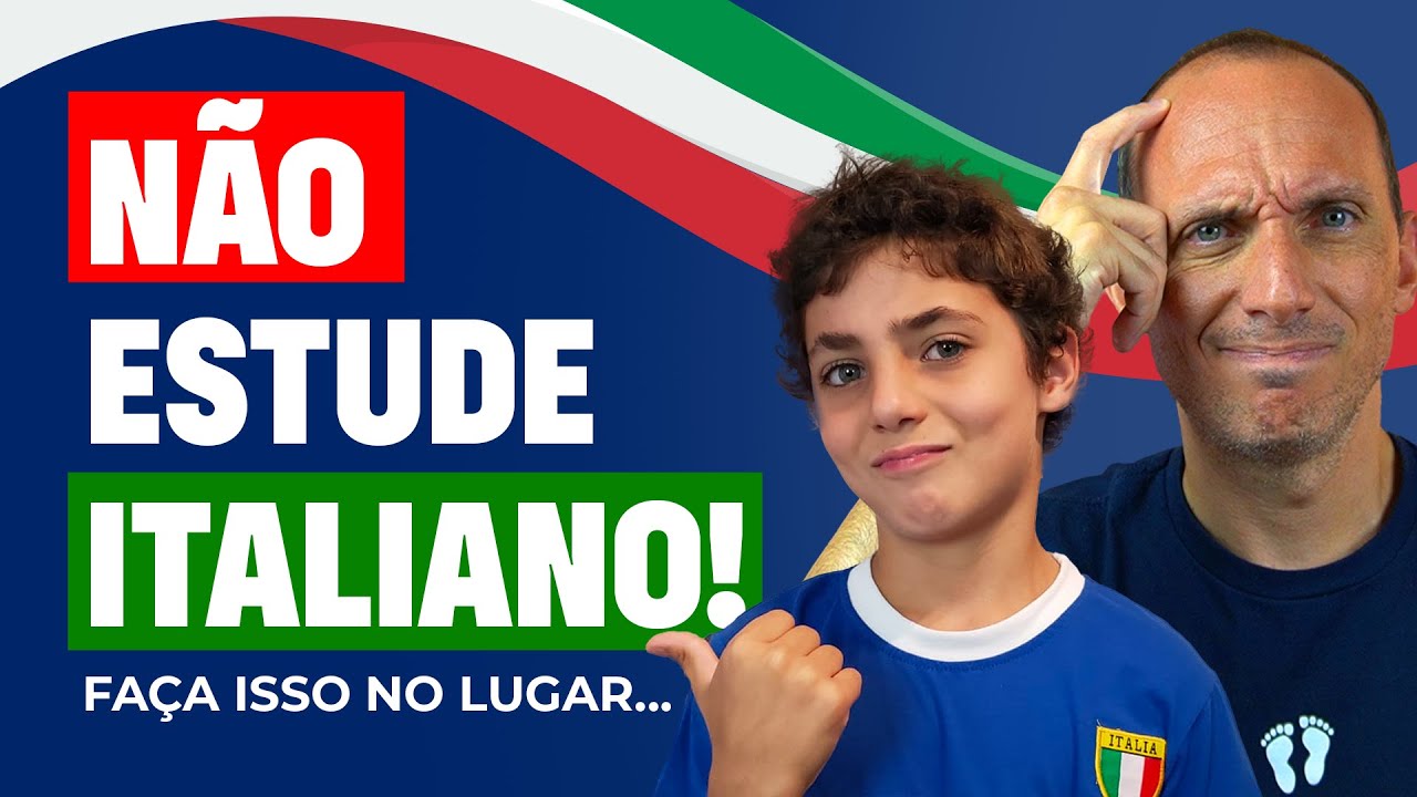 Por que você NÃO DEVE ESTUDAR italiano? I O MAIOR ERRO de quem quer APRENDER ITALIANO