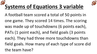 Solve Linear System in 3 Variables - Football Word Problem
