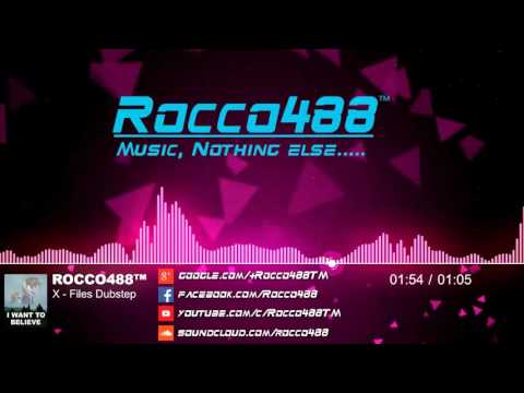 Rocco488™ -  X - Files Dubstep