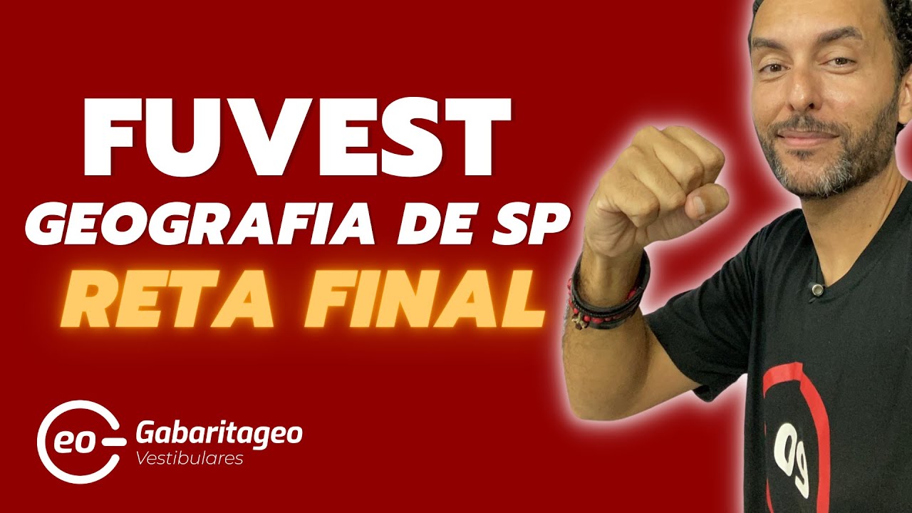 Fuvest 2025 | Geografia de São Paulo | Reta Final | GabaritaGeo