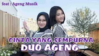 Download lagu DUO AGENG ft AGENG MUSIK 💖💖 CINTA YANG SEMPURNA mp3
