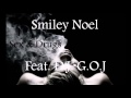 "Sex & Drugs" By Smiley Noel (Feat. DJ GOJ ...