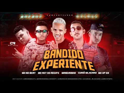 BANDIDO EXPERIENTE - RET DO RECIFE, MANEIRINHO DO RECIFE E CURIÓ MLKCARO FEAT. MC VP ES (MK NO BEAT)