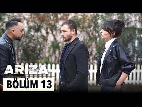 Arıza 13. Bölüm