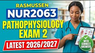 NUR2063: ESSENTIALS OF PATHOPHYSIOLOGY EXAM 2 (LATEST 2026/2027) RASMUSSEN WITH CORRECT ANSWERS