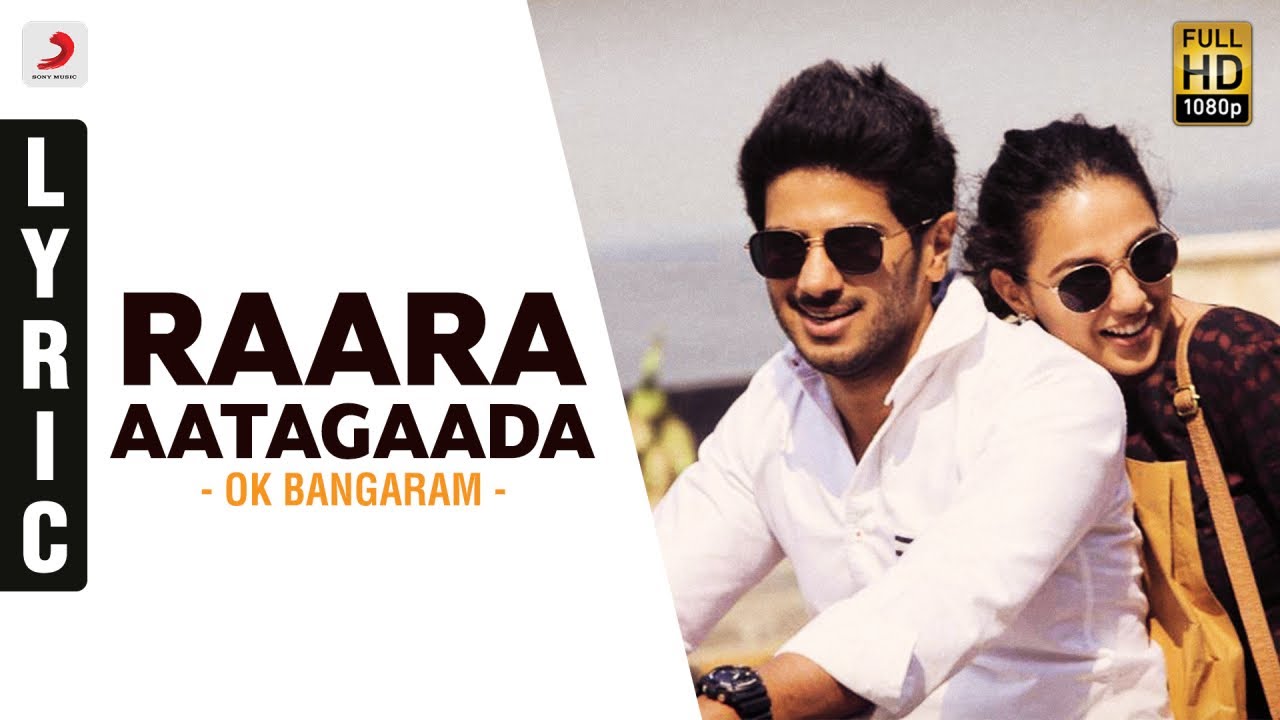 Raara Aatagaada Lyrics  | OK Bangaram | Dulquer Salmaan, Nithya Menen | Aaryan Dinesh Kanagaratnam, Darshana, Shashaa Tirupati | A.R. Rahman