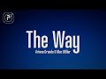 Ariana Grande - The Way (Lyrics) ft. Mac Miller