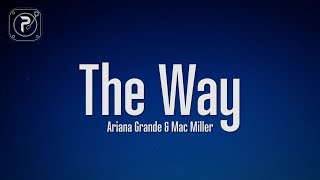 Ariana Grande - The Way (Lyrics) ft. Mac Miller