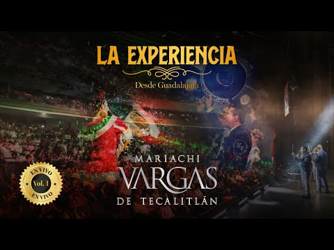 Mariachi Vargas de Tecalitlán - "La Experiencia" Vol.1 (EN VIVO) @MariachiVargasOficial