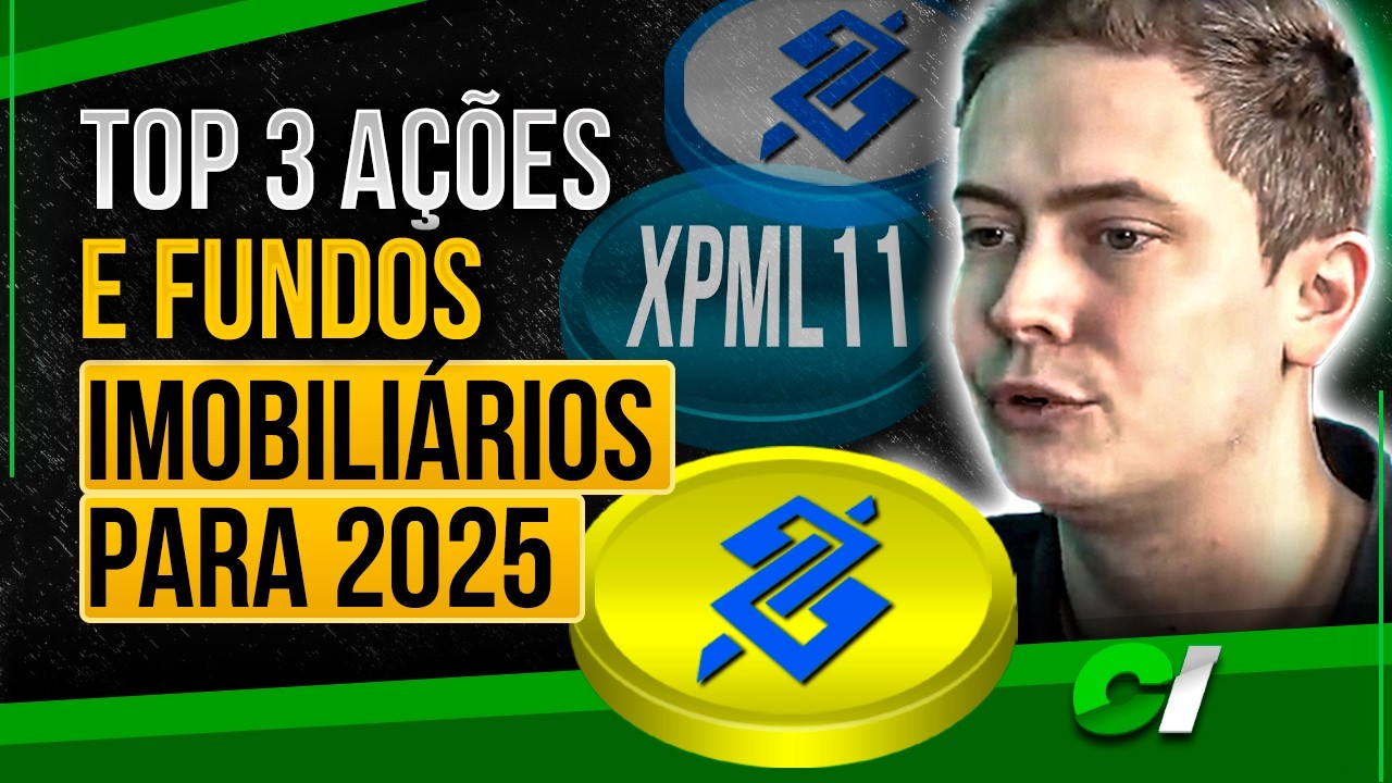 AS 3 MELHORES AÇÕES E FUNDOS IMOBILIÁRIOS (FIIS) PARA 2O25 - FONTE DA FORTUNA