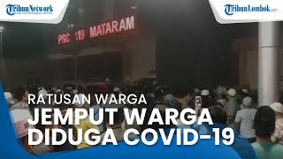 Ingin Jemput Jenazah Pasien Diduga Covid-19, Ratusan Warga Datangi RSUD Kota Mataram
