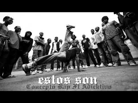 "Estos son" - ConceptoRap Ft Adicktivo