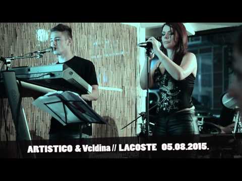 Artistico & Veldina // LaCoste 05.08.2015