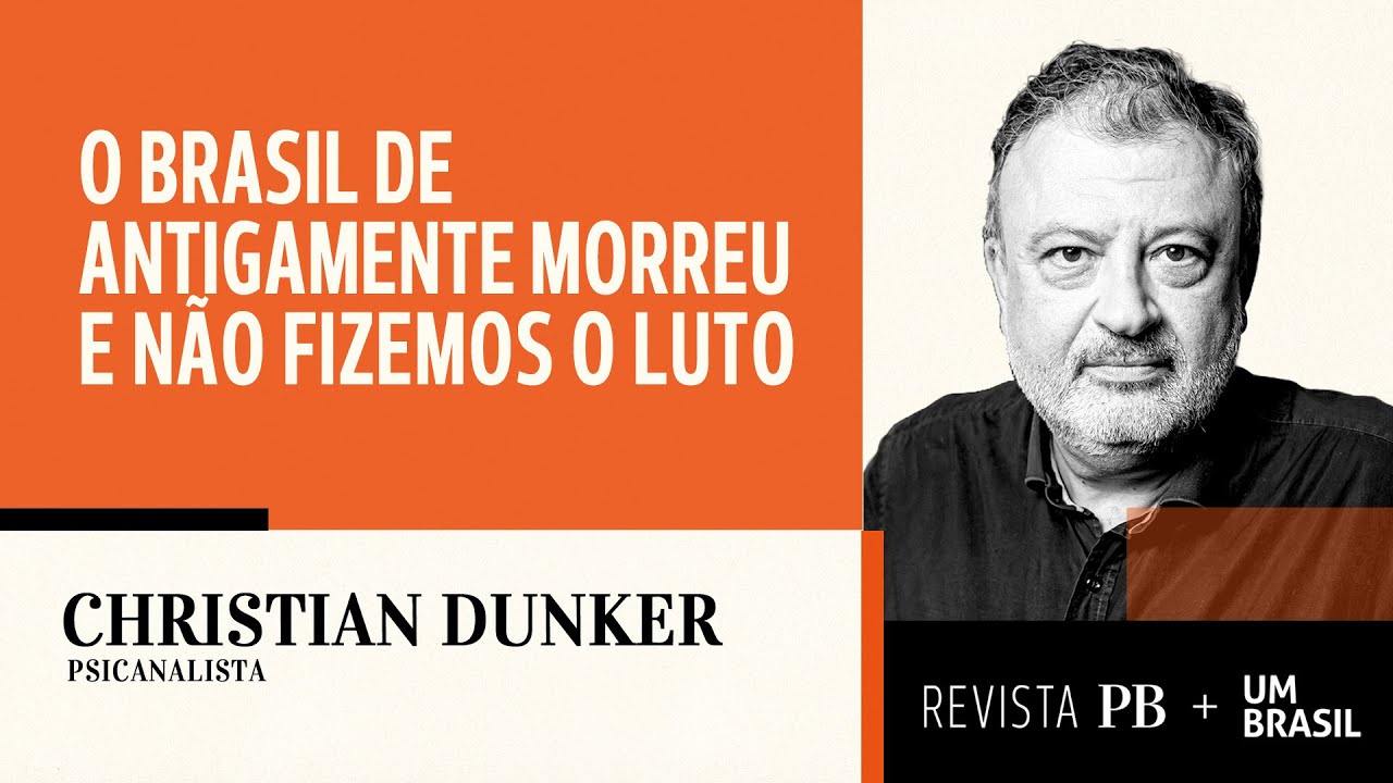 Dilemas e sintomas de um ‘novo’ Brasil  I Christian Dunker