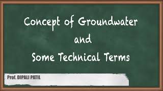 Introduction to Groundwater - Ground Water and Well Hydraulics - Water Resources Engineering 1