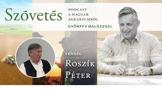 Roszík Péterrel a biogazdálkodásról - Szóvetés podcast 2. évad 20. epizód