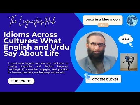 Idioms Across Cultures: What English and Urdu Say About Life#linguistics #english #englishlanguage