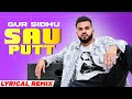 Sau Putt Lyrical Remix   Gur Sidhu Ft Gurlej Akhtar Jassa Dhillon  Latest Punjabi Songs 2022