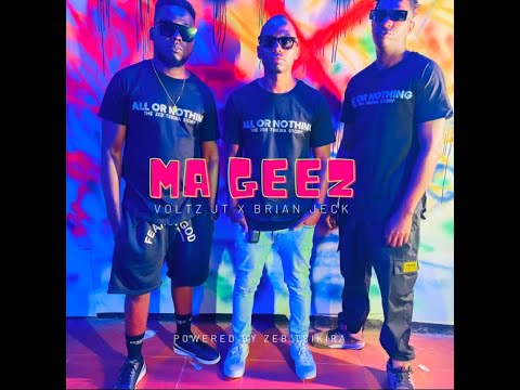 Voltz JT x Brian Jeck Ma Geez Lyrics
