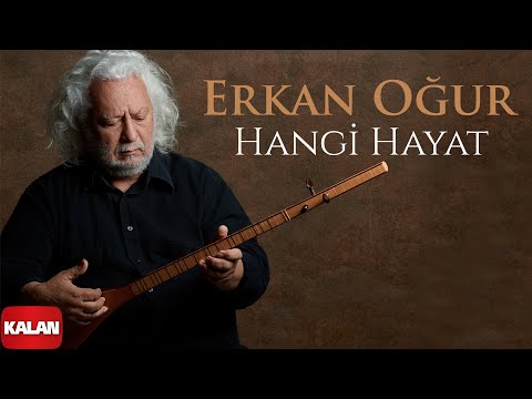 Erkan Oğur - Hangi Hayat I Single 2023 © Kalan Müzik
