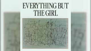 Everything but the Girl - Everything but the Girl | Full Album