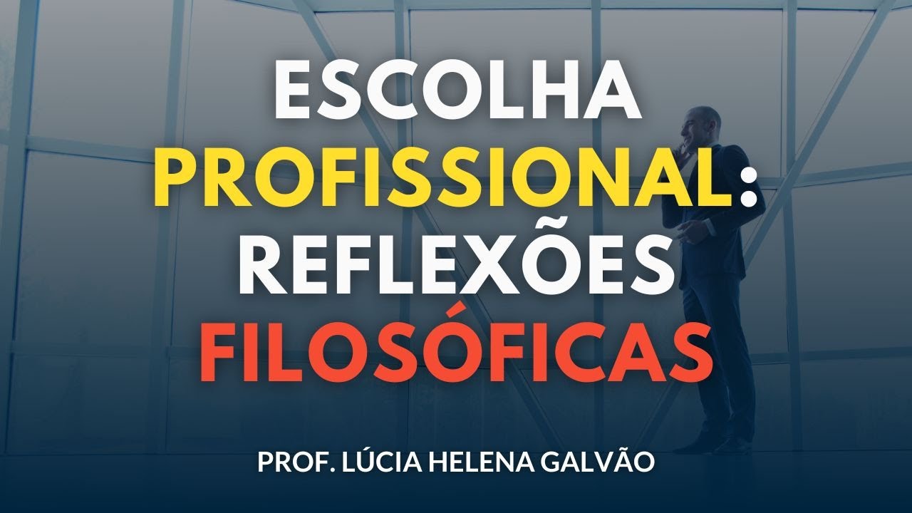 VOCAÇÃO: Reflexões filosóficas com a Prof. Lúcia Helena Galvão de Nova Acrópole