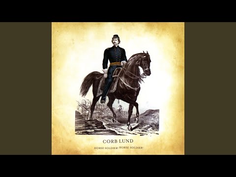 download lagu mp3 mp4 Corb Lund Horse Soldier Horse Soldier, download lagu Corb Lund Horse Soldier Horse Soldier gratis, unduh video klip Corb Lund Horse Soldier Horse Soldier